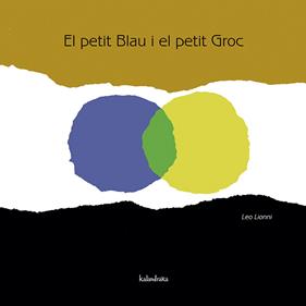 El petit Blau i el petit Groc | 9788484648116 | Lionni, Leo