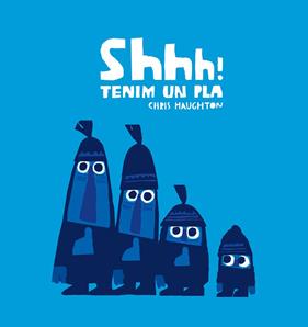 Shhh! Tenim un pla | 9788417673222 | , Chris Haughton