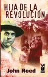 Hija de la revolución | 9788481364958 | Reed, John