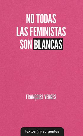No todas las feministas son blancas | 9788412238686 | VERGÈS, FRAÇOISE