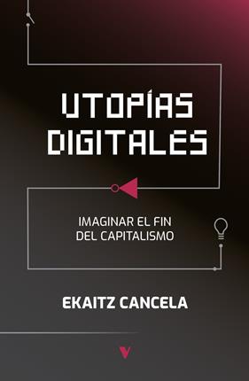 Utopías digitales | 9788412571554 | Cancela, Ekaitz