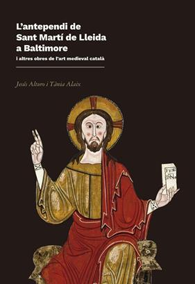 L'antependi de Sant Marti de Lleida a Baltimore | 9788409213573 | Alturo i Perucho, Jesús / Alaix i Gimbert, Tània