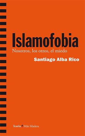 Islamofobia | 9788498886610 | Alba Rico, Santiago