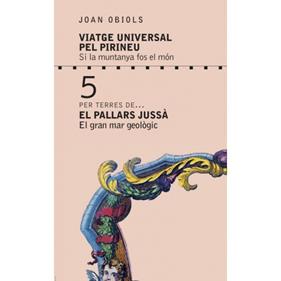 Per terres de... El Pallars Jussà. El gran mar geològic | 9788494755040 | Obiols Puigpinós, Joan