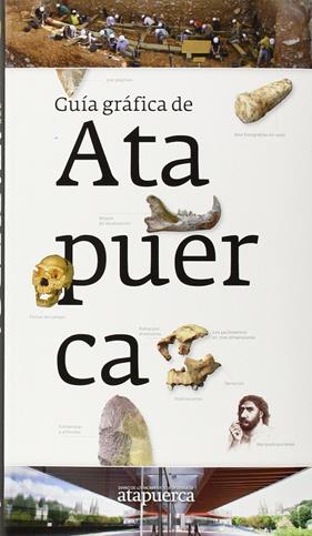 Guía gráfica de Atapuerca | 9788461684311 | Díez Fernández-Lomana, Juan Carlos