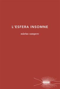 L'esfera insomne | 9788494329494 | Màrius Sampere Passarell