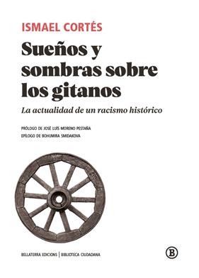 SUEÑOS Y SOMBRAS SOBRE LOS GITANOS | 9788418684036 | Cortes, Ismael