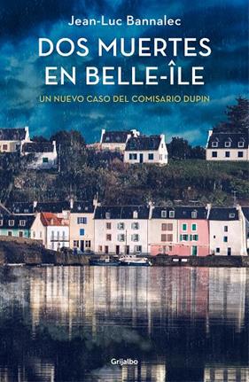 Dos muertes en Belle-Île (Comisario Dupin 10) | 9788425361753 | Bannalec, Jean-Luc