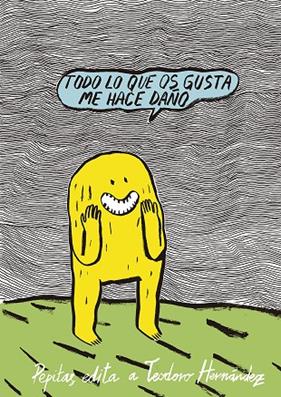 Todo lo que os gusta me hace daño | 9788417386634 | Hernández Martínez, Teodoro