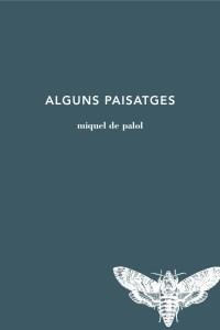 Alguns paisatges | 9788494833205 | de Palol Muntanyola, Miquel