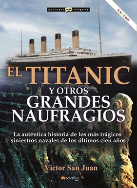 Titanic y otros grandes naufragios n. e. COLOR | 9788413053592 | San Juan, Victor