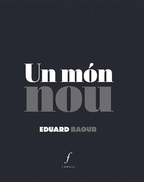 Un món nou | 9788412401592 | Bagur, Eduard