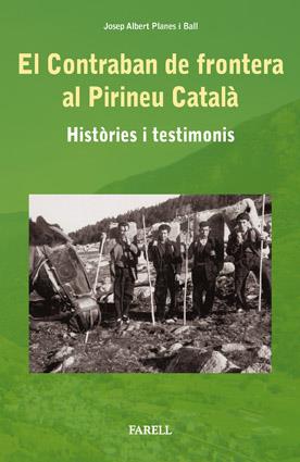 _El contraban de frontera al Pirineu catala. Histories i testimonis | 9788492811090 | Planes Ball, Josep Albert