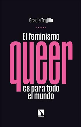 El feminismo queer es para todo el mundo | 9788413523958 | Trujillo, Gracia