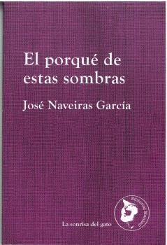 El porqué de estas sombras | 9788412664461 | Naveiras, José