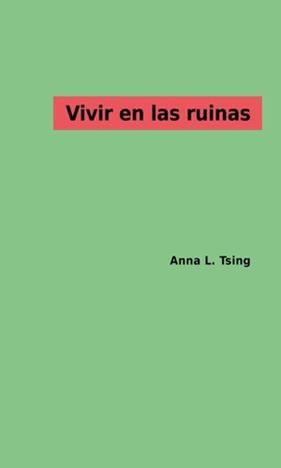 Vivir en las ruinas | 9788412369748 | Tsing, Anna