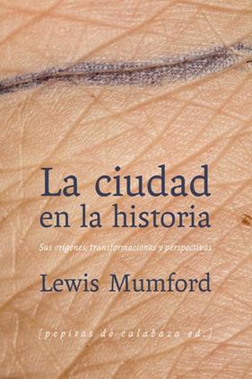 La ciudad en la historia | 9788493943783 | Mumford, Lewis