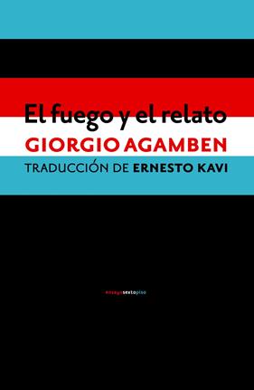 El fuego y el relato | 9788416358922 | Agamben, Giorgio