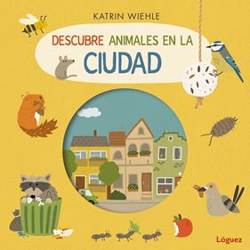 Descubre animales en la ciudad | 9788412839593 | Wiehle, Katrin