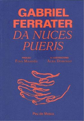 Da nuces pueris | 9788412499711 | Ferrater i Soler, Gabriel