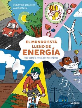 El mundo está lleno de energía | 9788412491470 | Steinlein, Christina