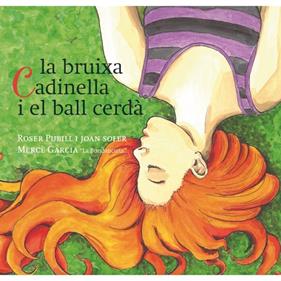 La Bruixa cadinella i el ball cerdà | 9788494692567 | Pubill Porta, Roser / Soler Amigó, Joan / Garcia Molins, Mercè