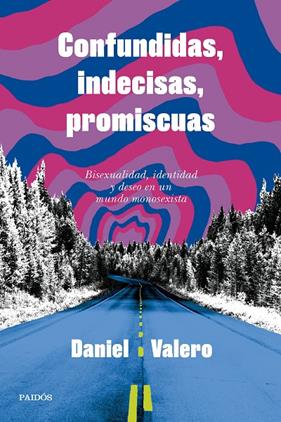 Confundidas, indecisas, promiscuas | 9788449343346 | Valero, Daniel