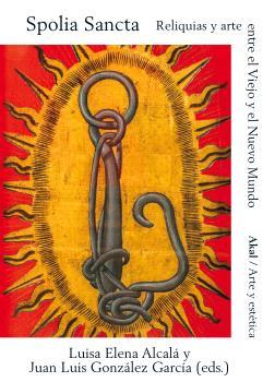 Spolia Sancta | 9788446052241 | Alcalá Donegani, Luisa Elena / González García, Juan Luis