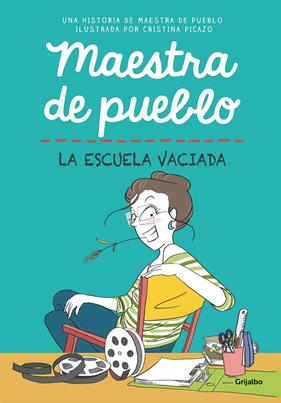 Maestra de pueblo. La escuela vaciada | 9788425361319 | Maestra de pueblo / Picazo, Cristina