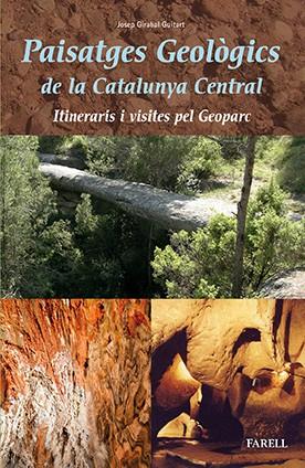 Paisatges geologics de la Catalunya Central. Itineraris i visites pel Geoparc | 9788492811823 | Girabal Guitart, Josep