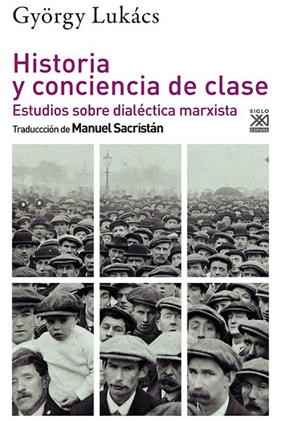 Historia y conciencia de clase | 9788432320293 | Lukács, György