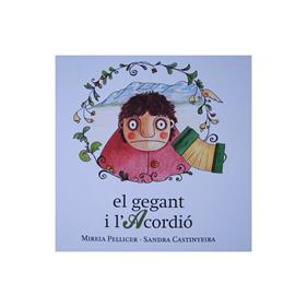 El gegant i l'acordió | 9788494005039 | Pellicer Martí, Mireia / Castiñeira Esclusa, Sandra