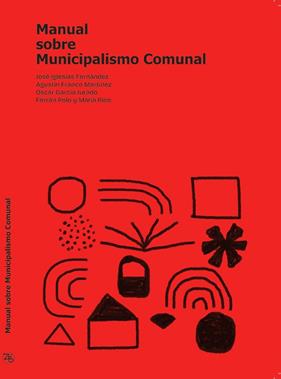 Manual sobre Municipalismo Comunal | 9788412867701 | Iglesias Fernández, José / Franco Martínez, Agustín / García Jurado, Oscar / Polo, Ferrán / Rico, Ma