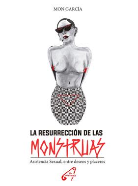 RESURRECCIÓN DE LAS MONSTRUAS, LA | 9788409503056 | Mon García