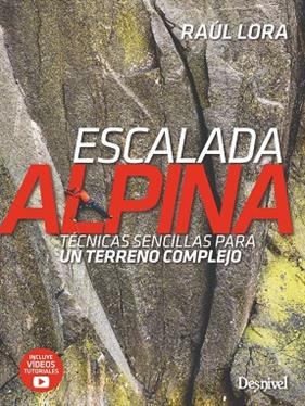 Escalada alpina | 9788498297201 | Lora del Cerro, Raúl
