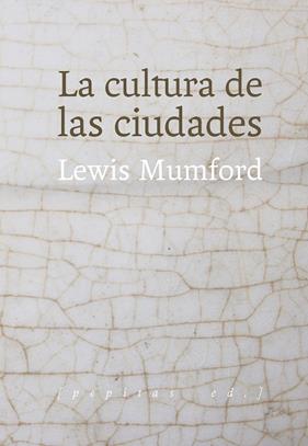 La cultura de las ciudades | 9788415862659 | Mumford, Lewis